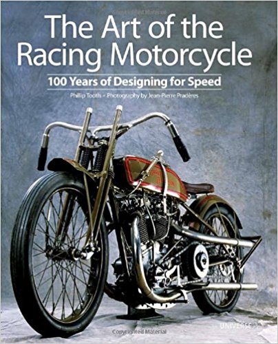 The Art of the Racing Motorcycle: 100 Years of Designing for Speed - Heroes Motorcycles